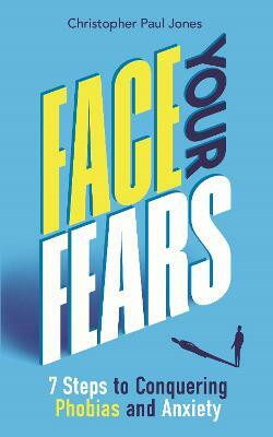 Face Your Fears(English, Paperback, Jones Christopher Paul)