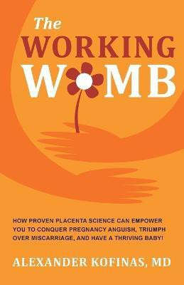 The Working Womb(English, Paperback, Kofinas Alexander)