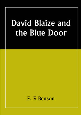 David Blaize and the Blue Door(Paperback, E. F. Benson)