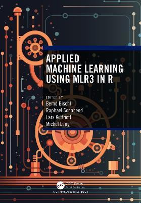 Applied Machine Learning Using mlr3 in R(English, Paperback, unknown)
