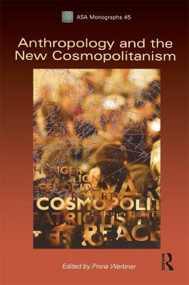 Anthropology and the New Cosmopolitanism(English, Paperback, Werbner Pnina)