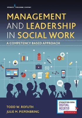 Management and Leadership in Social Work(English, Paperback, Rofuth Todd W. DSW, MSW)