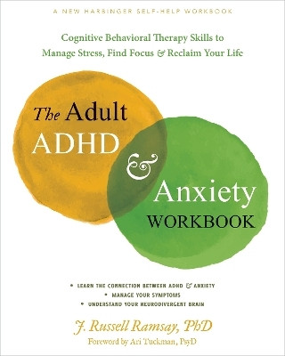The Adult ADHD and Anxiety Workbook(English, Paperback, Ramsay J. R.)