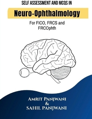 Self Assessment and MCQs in Neuro-Ophthalmology(English, Paperback, Amrit Panjwani)