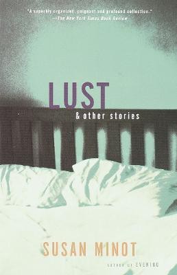 Lust and Other Stories(English, Paperback, Minot Susan)