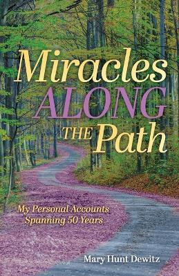 Miracles Along the Path(English, Paperback, Dewitz Mary Hunt)