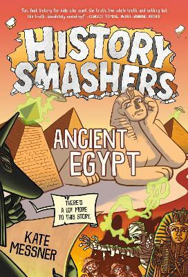History Smashers: Ancient Egypt(English, Hardcover, Messner Kate)