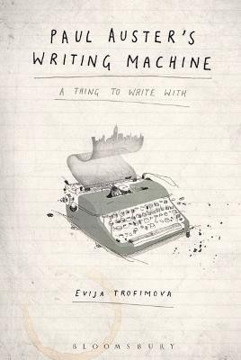 Paul Auster's Writing Machine(English, Electronic book text, Trofimova Evija)