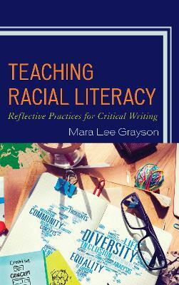 Teaching Racial Literacy(English, Paperback, Grayson Mara Lee)