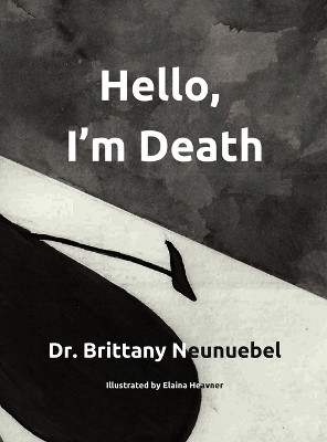 Hello, I'm Death(English, Hardcover, Neunuebel Brittany)
