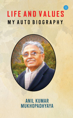 Life and Values(English, Paperback, Mukhopadhyaya Anil Kumar)