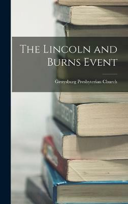 The Lincoln and Burns Event(English, Hardcover, Church Gettysburg Presbyterian)