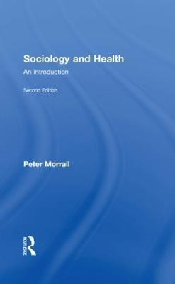 Sociology and Health(English, Hardcover, Morrall Peter)