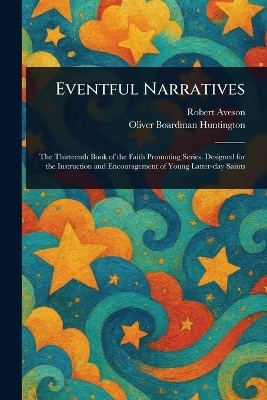Eventful Narratives(English, Paperback, Aveson Robert)