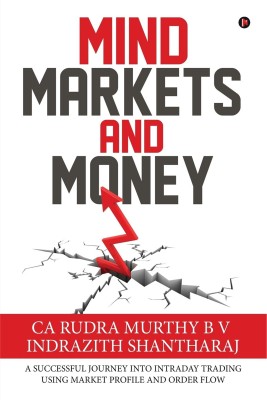 Mind Markets and Money, English, Shantharaj Indrazith, Paperback  - Mind Markets and Money, English, Shantharaj Indrazith, Paperback(Paperback, CA Shantharaj Indrazith)