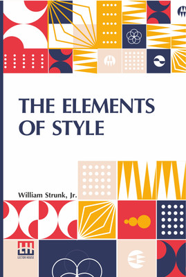 The Elements Of Style(English, Paperback, Strunk William Jr)