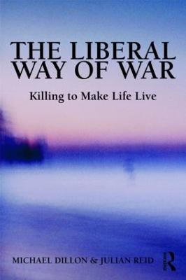 The Liberal Way of War(English, Hardcover, Dillon Michael)