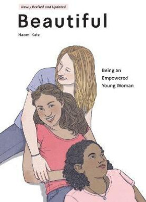 Beautiful, Being an Empowered Young Woman (2nd Ed.)(English, Paperback, Katz Naomi)