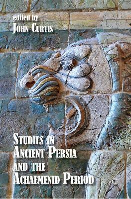 Studies in Ancient Persia and the Achaemenid Period HB(English, Hardcover, Curtis John)