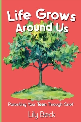 Life Grows Around Us(English, Paperback, Beck Lily)