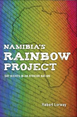 Namibia's Rainbow Project(English, Hardcover, Lorway Robert)