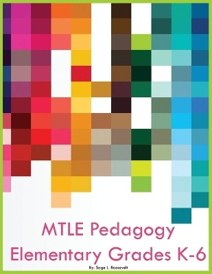 MTLE Pedagogy Elementary Grades K-6(English, Paperback, Roosevelt Sage L)