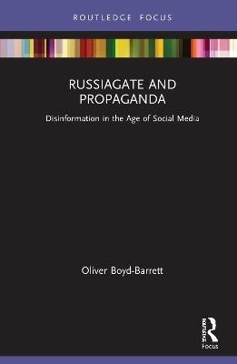 RussiaGate and Propaganda(English, Hardcover, Boyd-Barrett Oliver)