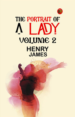 The Portrait of a Lady Volume 2(Paperback, Henry James,)