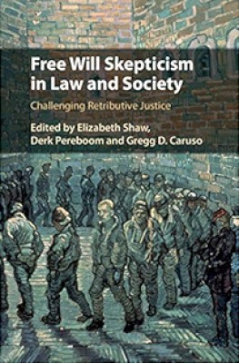 Free Will Skepticism in Law and Society(Paperback, Shaw, Pereboom, Caruso)