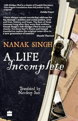 A Life Incomplete(English, Paperback, Singh Nanak)