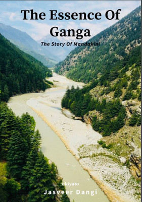 The Essence Of Ganga(Paperback, Jasveer Singh Dangi)