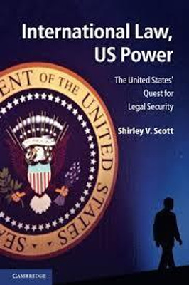International Law, US Power(English, Electronic book text, Scott Shirley V.)