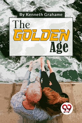 The Golden Age(English, Paperback, Grahame Kenneth)