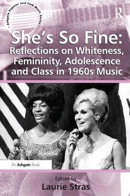 She's So Fine: Reflections on Whiteness, Femininity, Adolescence and Class in 1960s Music(English, Paperback, unknown)
