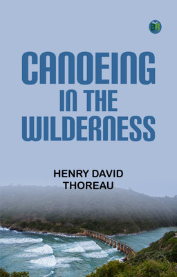 Canoeing in the wilderness(Paperback, Henry David Thoreau)