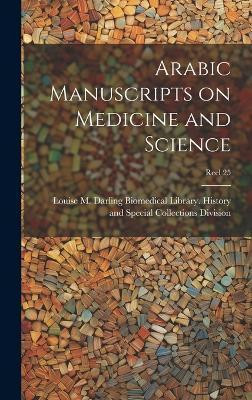 Arabic Manuscripts on Medicine and Science [microform]; Reel 25(English, Hardcover, unknown)