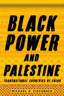 Black Power and Palestine(English, Paperback, Fischbach Michael R.)