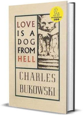Love Is a Dog from Hell(Paperback, Charles Bukowski)