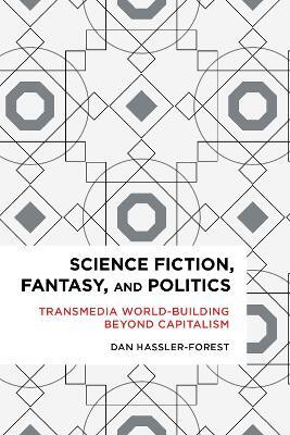 Science Fiction, Fantasy, and Politics(English, Hardcover, Hassler-Forest Dan)
