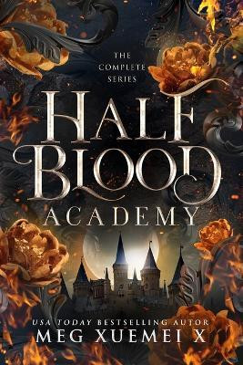 Half-Blood Academy The Complete Series(English, Paperback, Xuemei X Meg)