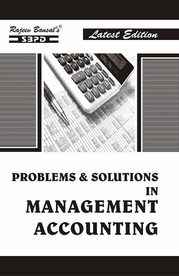 Problems & Solution In Management Accounting B. Com. 4th Semester MIC-4(Paperback, Dr. B.P. Agarwal, Dr. B.K. Mehta)
