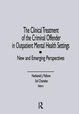 The Clinical Treatment of the Criminal Offender in Outpatient Mental Health Settings(English, Paperback, Pallone Letitia C)