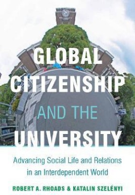 Global Citizenship and the University(English, Hardcover, Rhoads Robert)