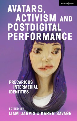 Avatars, Activism and Postdigital Performance(English, Hardcover, unknown)