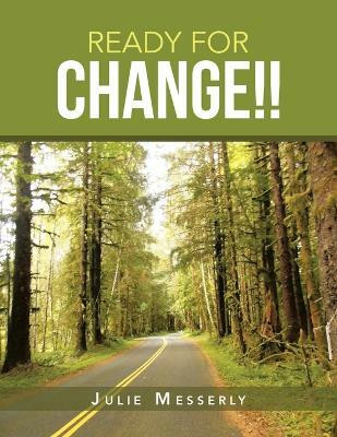 Ready for Change!!(English, Paperback, Messerly Julie)