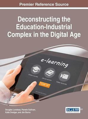 Deconstructing the Education-Industrial Complex in the Digital Age(English, Hardcover, unknown)