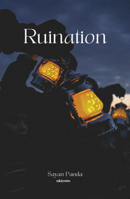 Ruination(English, Paperback, Panda Sayan)