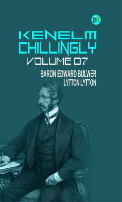 Kenelm Chillingly Volume 07(Paperback, Baron Edward Bulwer Lytton Lytton)