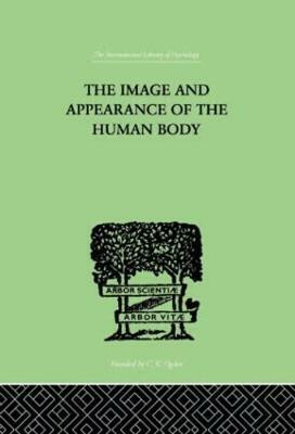 The Image and Appearance of the Human Body(English, Hardcover, Schilder Paul)