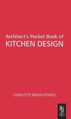 Architect's Pocket Book of Kitchen Design(English, Paperback, Baden-Powell Charlotte)